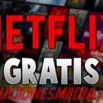 Netflix gratis métodos legales