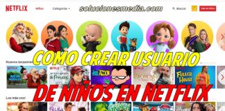 Cómo crear un usuario para niños en Netflix Netflix para niños