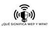 ¿Qué significa WEP y WPA? significado de wep y wpa