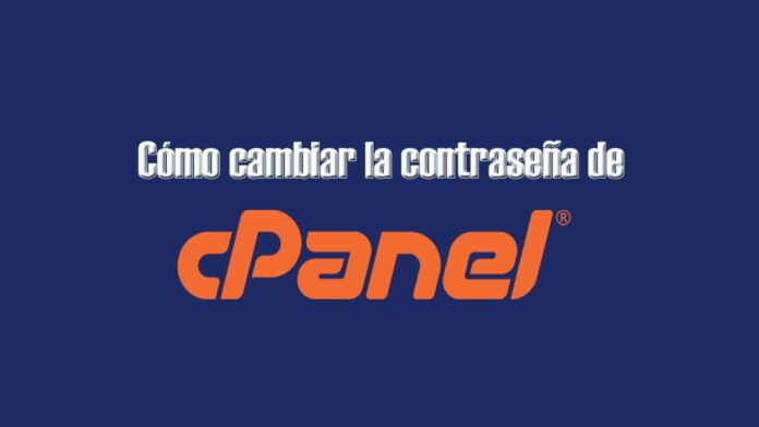 Cómo cambiar contraseña en Cpanel