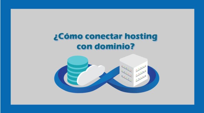 ¿Cómo conecto mi hosting con mi dominio? Conectar hosting con dominio